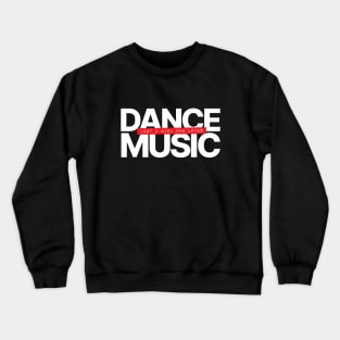 Just A Girl Who Loves Dance Music Crewneck Sweatshirt